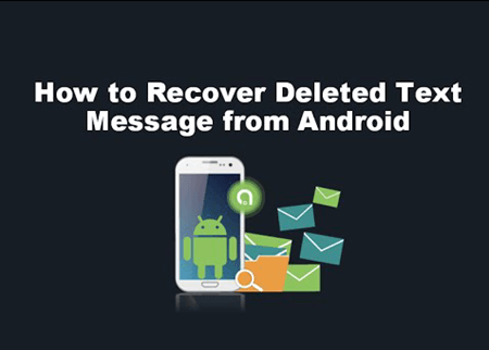 Recupera messaggi di testo cancellati da Android